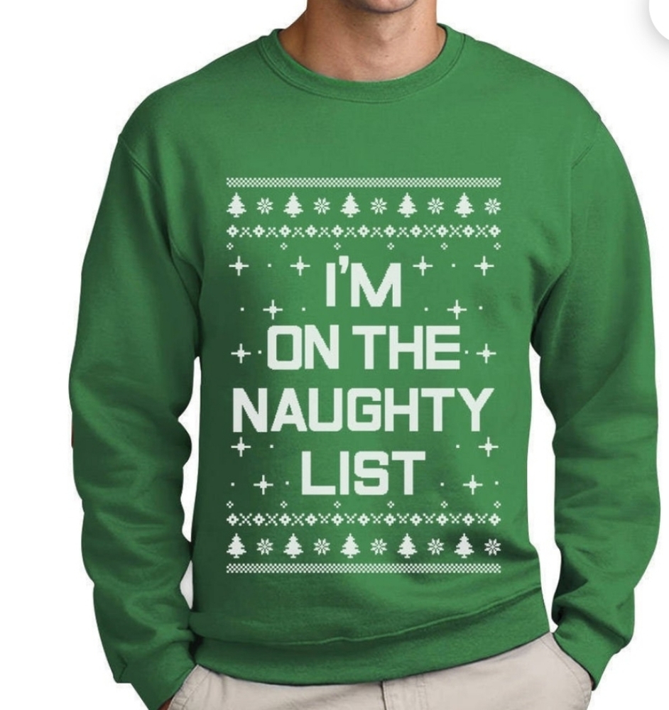 TStars "I'm on the Naughty List" green sweatshirt